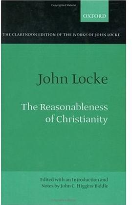 The Reasonableness of Christianity: As Delivered In the Scriptures pdf epub mobi 电子书 下载