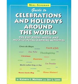 Neal-Schuman Guide to Celebrations and Holidays Around the World pdf epub mobi 电子书 下载
