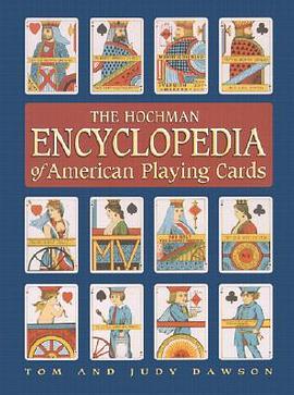 The Hochman Encyclopedia of American Playing Cards pdf epub mobi 电子书 下载