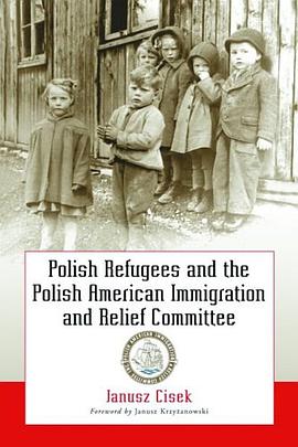 Polish Refugees and the Polish American Immigration and Relief Committee