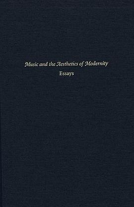 Music and the Aesthetics of Modernity pdf epub mobi 电子书 下载