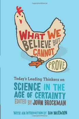 What We Believe but Cannot Prove