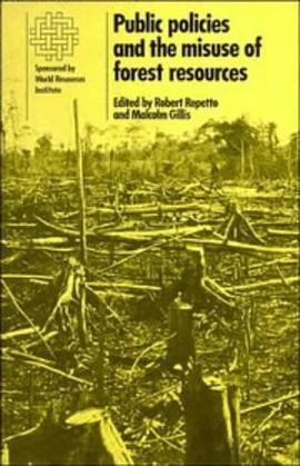 Public Policies and the Misuse of Forest Resources pdf epub mobi 电子书 下载