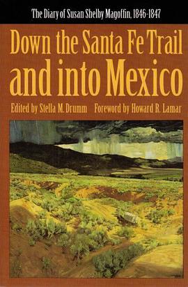 Down the Santa Fe Trail and into Mexico pdf epub mobi 电子书 下载