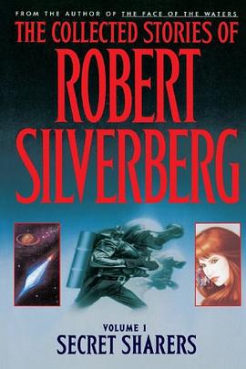 Collected Stories of Robert Silverberg pdf epub mobi 电子书 下载