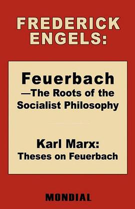 Feuerbach - The Roots of the Socialist Philosophy. Theses on Feuerbach pdf epub mobi 电子书 下载