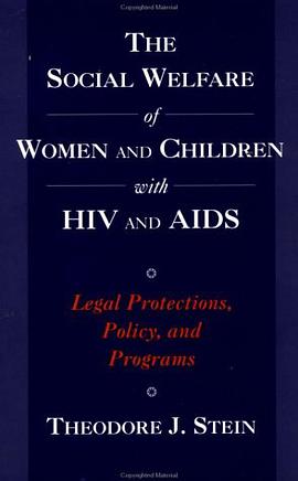 The Social Welfare of Women and Children with HIV and AIDS pdf epub mobi 电子书 下载
