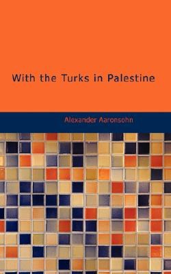 With the Turks in Palestine pdf epub mobi 电子书 下载