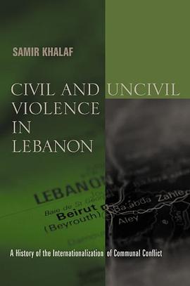 Civil and Uncivil Violence in Lebanon pdf epub mobi 电子书 下载