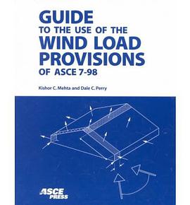 Guide to the Use of the Wind Load Provisions of Asce 7-98 pdf epub mobi 电子书 下载