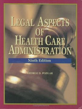 Legal Aspects of Health Care Administration pdf epub mobi 电子书 下载