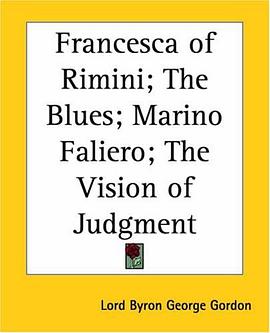 Francesca of Rimini; the Blues; Marino Faliero; the Vision of Judgment pdf epub mobi 電子書 下載