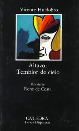 Altazor; Temblor de cielo (COLECCION LETRAS HISPANICAS) (Spanish Edition) pdf epub mobi 电子书 下载