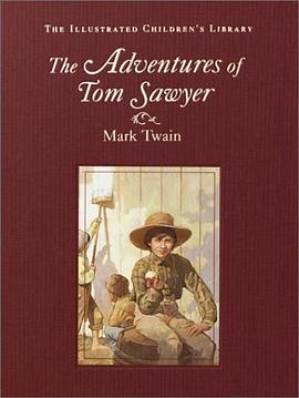 The Adventures of Tom Sawyer (The Illus Children's Library) pdf epub mobi 电子书 下载