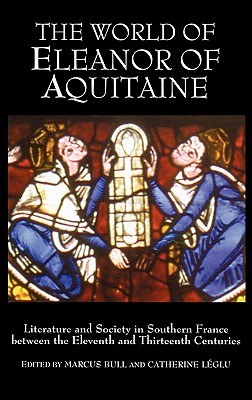 The World Of Eleanor Of Aquitaine pdf epub mobi 电子书 下载