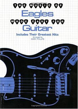 The Music of The Eagles Made Easy for Guitar pdf epub mobi 电子书 下载
