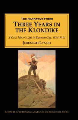 Three Years in the Klondike pdf epub mobi 电子书 下载
