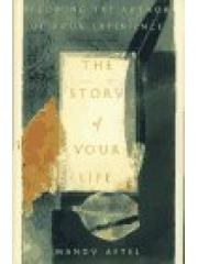 STORY OF YOUR LIFE: Becoming the Author of Your Experience pdf epub mobi 电子书 下载