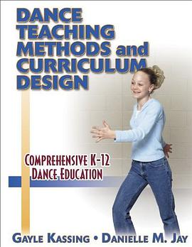 Dance Teaching Methods and Curriculum Design pdf epub mobi 下载