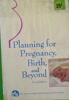 Planning for Pregnancy Birth and Beyond pdf epub mobi 电子书 下载
