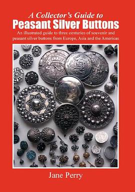 A Collector's Guide to Peasant Silver Buttons pdf epub mobi 电子书 下载