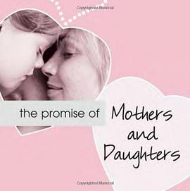 The Promise of Mothers and Daughters pdf epub mobi 电子书 下载