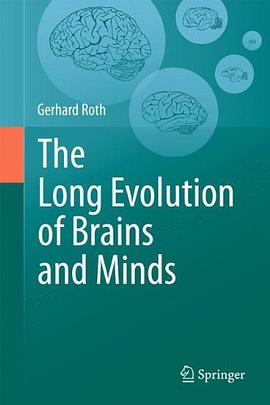 The Long Evolution of Brains and Minds pdf epub mobi 电子书 下载