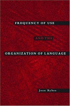 Frequency of Use and the Organization of Language pdf epub mobi 电子书 下载