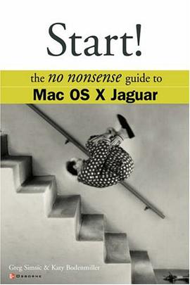 Start! The No Nonsense Guide to Mac OS X Jaguar pdf epub mobi 电子书 下载