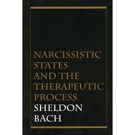 Narcissistic States and the Therapeutic Process pdf epub mobi 电子书 下载