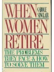 When Women Retire: The Problems They Face and How to Solve Them pdf epub mobi 电子书 下载