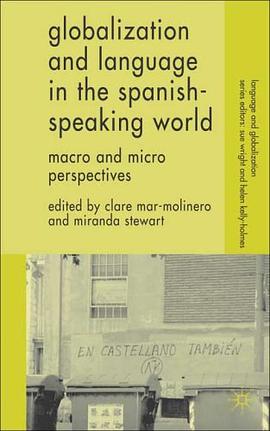 Globalization and Language in the Spanish Speaking World pdf epub mobi 电子书 下载