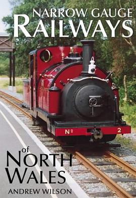 Narrow Gauge Railways of North Wales pdf epub mobi 电子书 下载