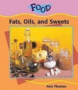 Fats, Oils, & Sweets