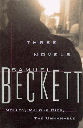 Three Novels by Samuel Beckett: Molloy, Malone Dies, the Unnamable pdf epub mobi 电子书 下载