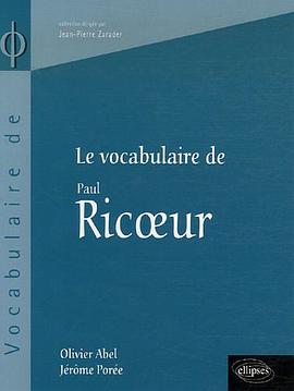 Le vocabulaire de Paul Ricoeur pdf epub mobi 电子书 下载