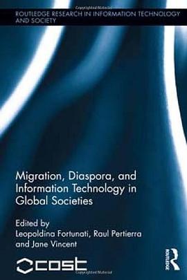 Migration, Diaspora, and Information Technology in Global Societies pdf epub mobi 下载