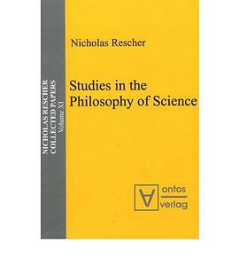 Studies in the Philosophy of Science (Nicholas Rescher Collected Papers) pdf epub mobi 下载