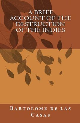 A Brief Account of the Destruction of the Indies pdf epub mobi 电子书 下载