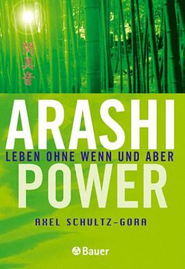 Arashi Power. Leben ohne Wenn und Aber. pdf epub mobi 电子书 下载