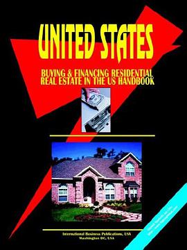 Buying and Financing Residential Real Estate in the United States Handbook pdf epub mobi 电子书 下载