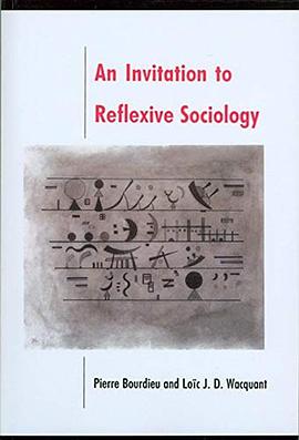 An Invitation to Reflexive Sociology pdf epub mobi 电子书 下载