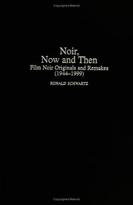 Noir, Now and Then: Film Noir Originals and Remakes (1944-1999) pdf epub mobi 电子书 下载