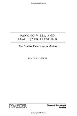 Pancho Villa and Black Jack Pershing pdf epub mobi 电子书 下载