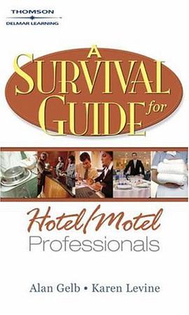 A Survival Guide for Hotel and Motel Professionals pdf epub mobi 电子书 下载