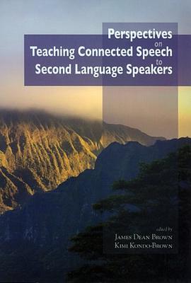 Perspectives on Teaching Connected Speech to Second Language Speakers pdf epub mobi 电子书 下载