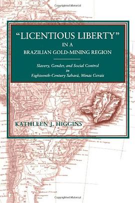 'Licentious Liberty' in a Brazilian Gold-Mining Region pdf epub mobi 电子书 下载