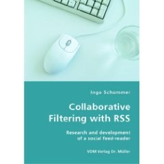 Collaborative Filtering with RSS - Research and development of a social feed-reader pdf epub mobi 电子书 下载