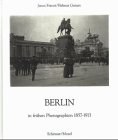 Berlin in frühen Photographien 1857 - 1913 pdf epub mobi 下载