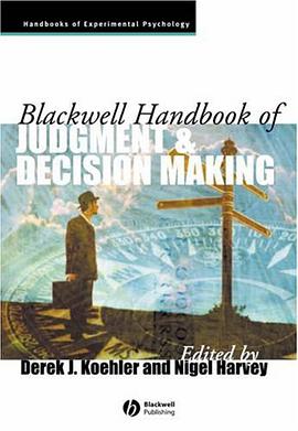 Blackwell Handbook of Judgment and Decision Making (Blackwell Handbooks of Experimental Psychology) pdf epub mobi 电子书 下载